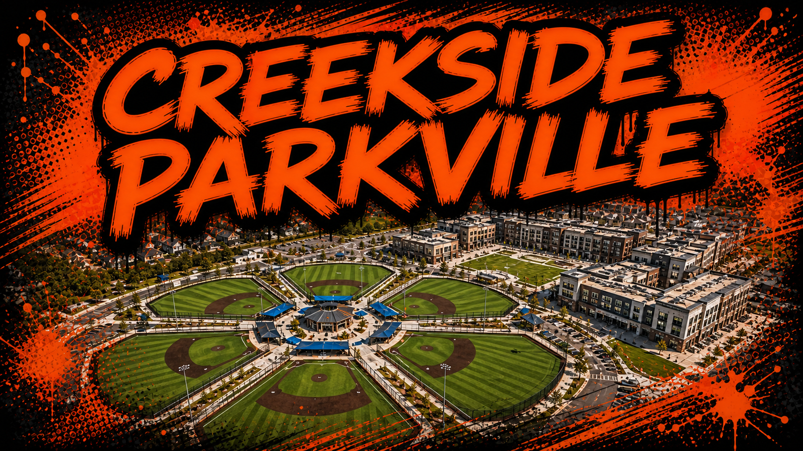 Creekside Parkville radial baseball complex and adjacent mixed-use town center, illustrated in Big Mike orange-and-black graffiti style