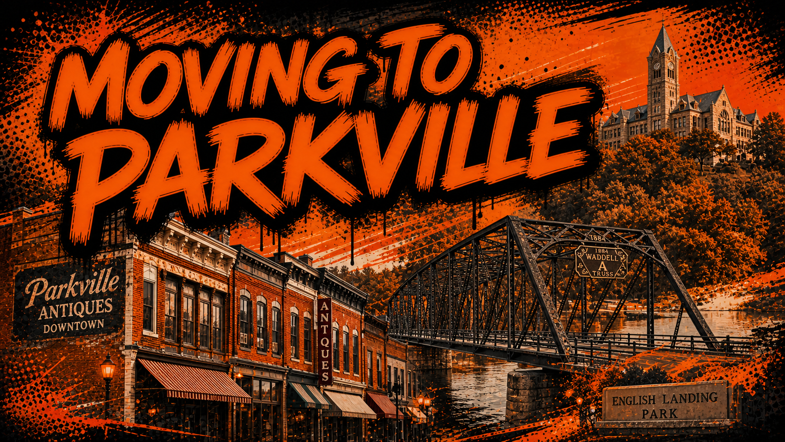 Moving to Parkville guide with historic downtown, Waddell A-truss bridge, English Landing Park and Park University, illustrated in Big Mike orange-and-black graffiti style