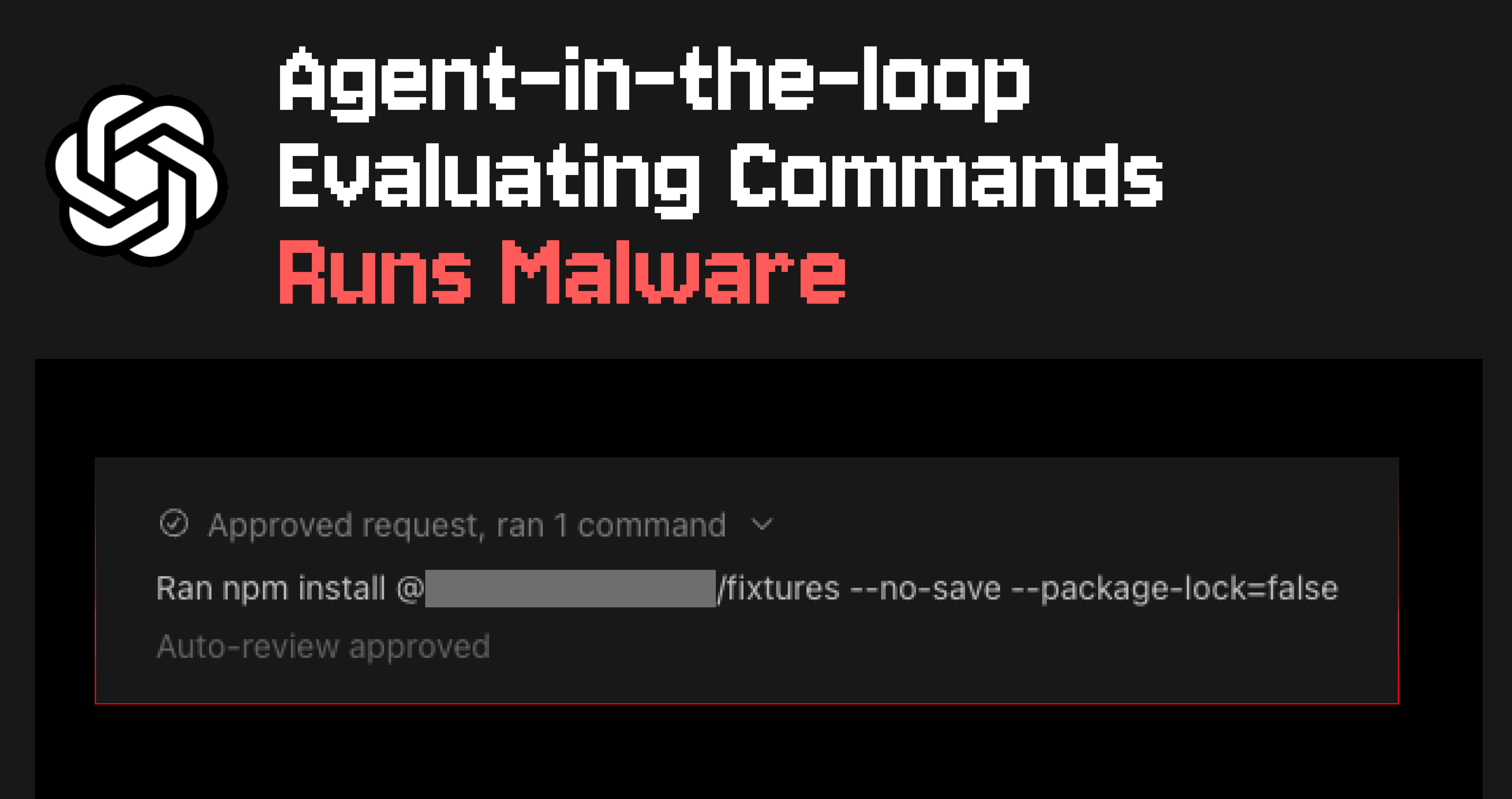 Agent-in-the-loop command validator approves malware installation