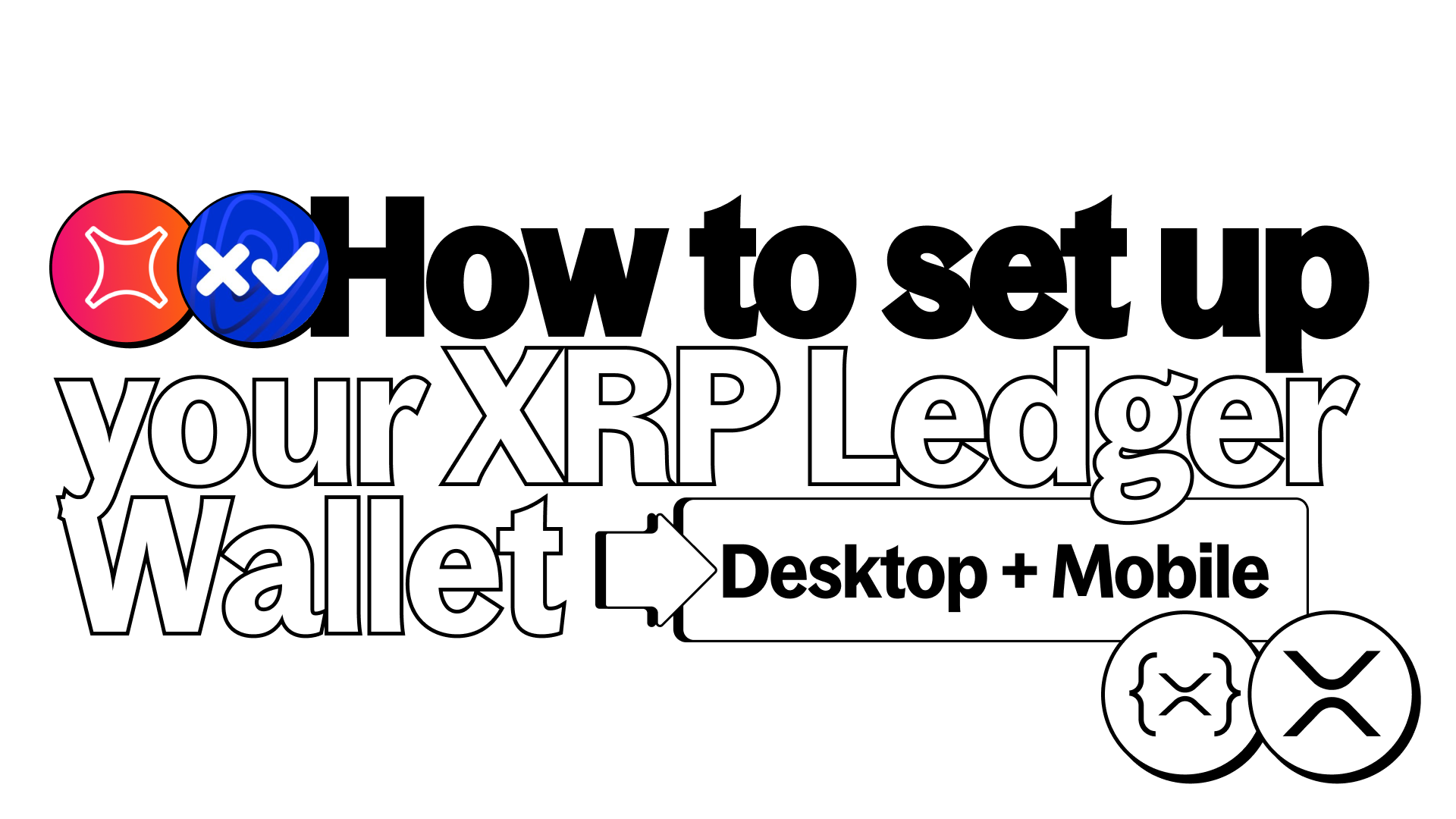 How to Set Up an XRP Ledger Wallet (2025 Guide)