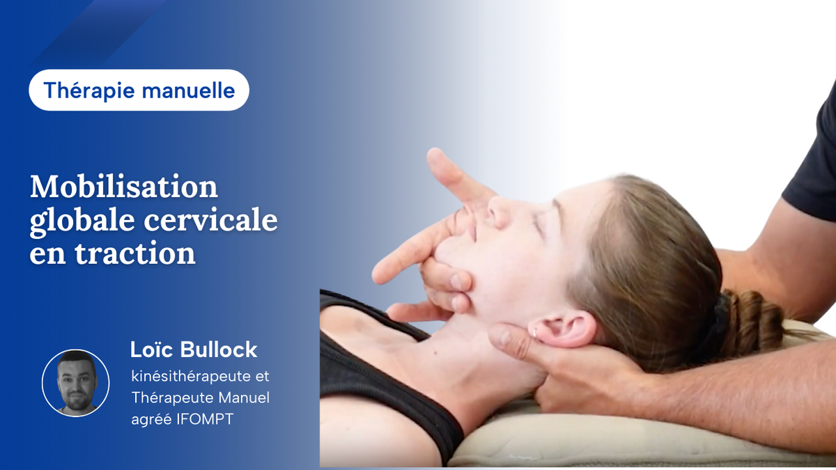 Mobilisation globale cervicale en traction