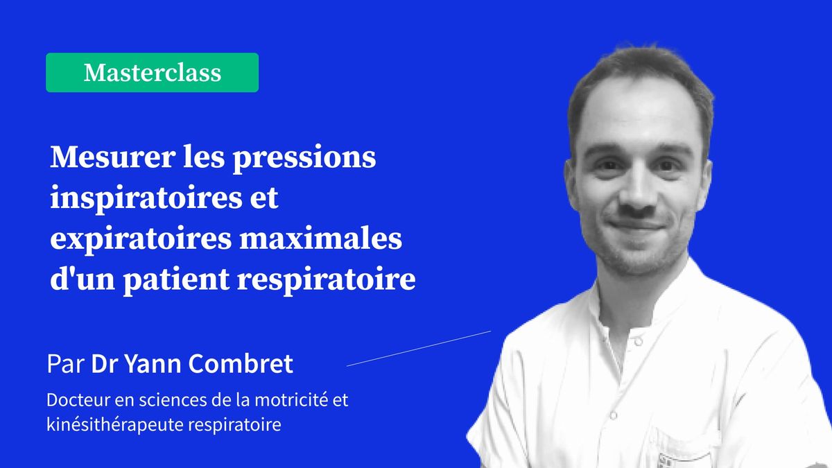Mesurer les pressions inspiratoires et expiratoires maximales d'un patient respiratoire