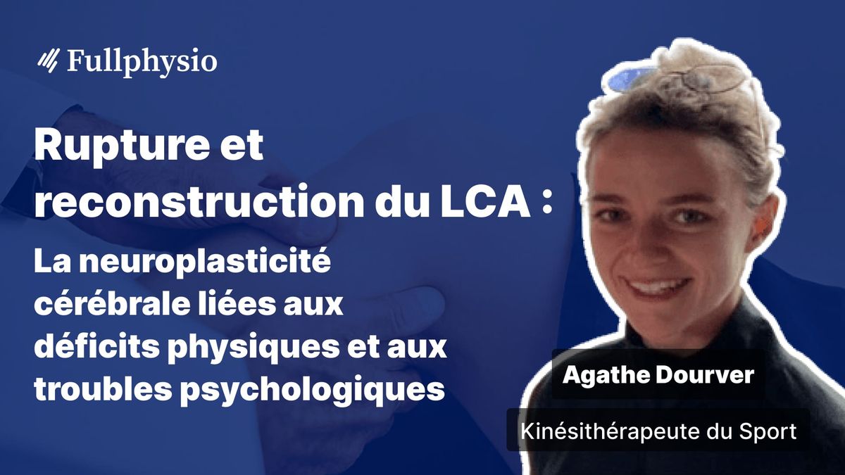 Rupture et reconstruction du LCA : La neuroplasticité cérébrale liées aux déficits physiques et aux troubles psychologiques