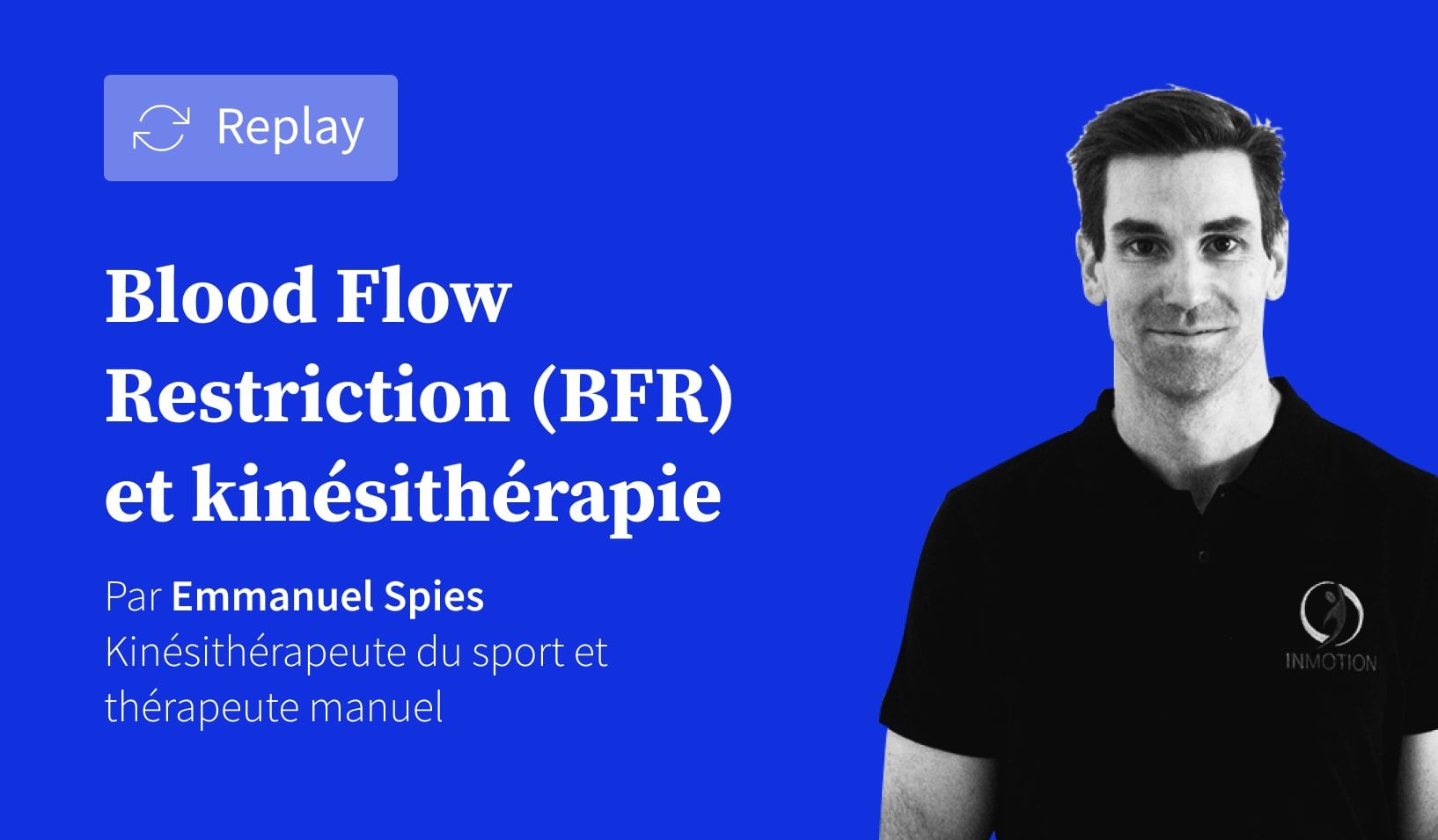 Blood Flow Restriction (BFR) et kinésithérapie