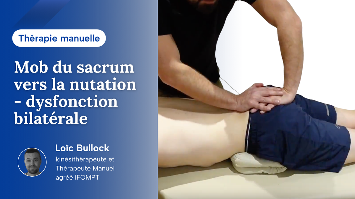Mob du sacrum vers la nutation pour une dysfonction bilatérale