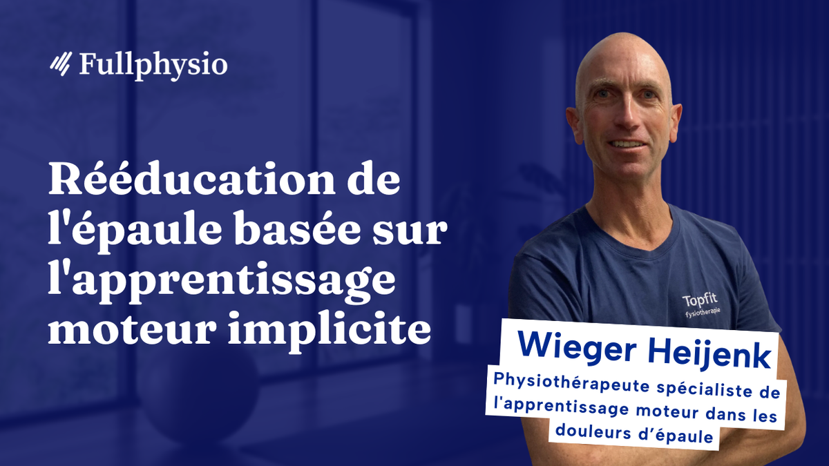 La rééducation de l'épaule basée sur l'apprentissage moteur implicite