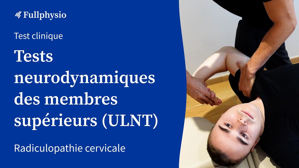 Tests neurodynamiques des membres supérieurs (ULNT)