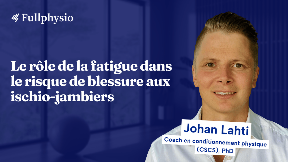 Le rôle de la fatigue dans le risque de blessure aux ischio-jambiers