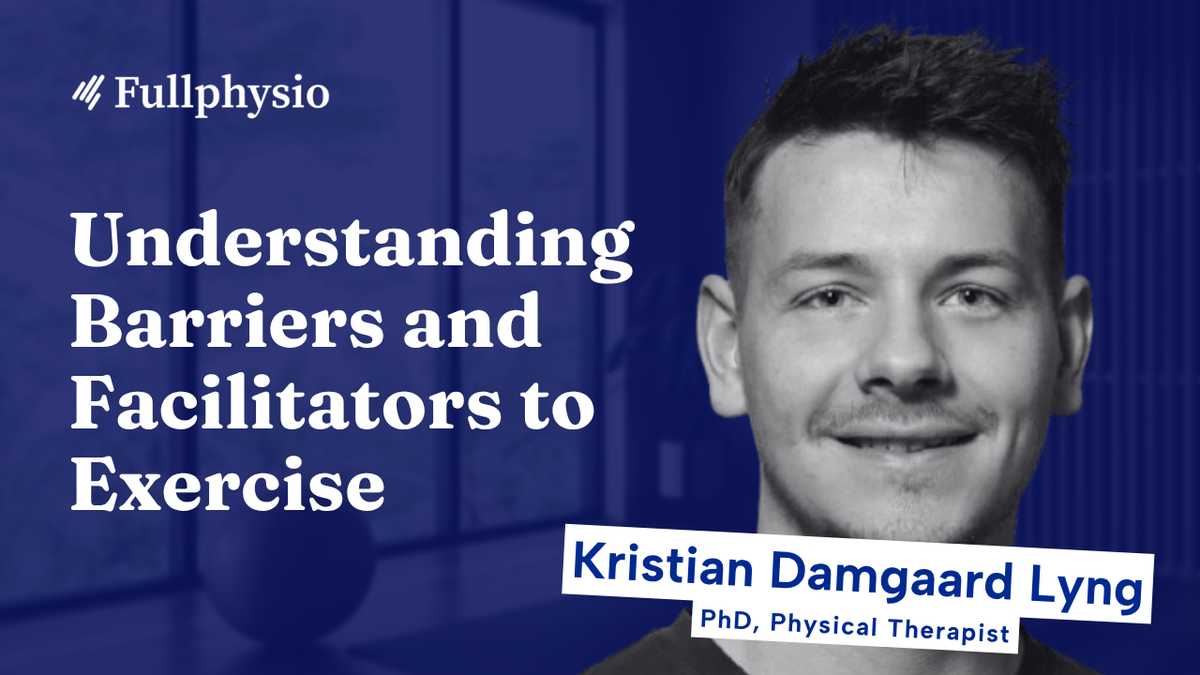 Understanding Barriers and Facilitators to Exercise