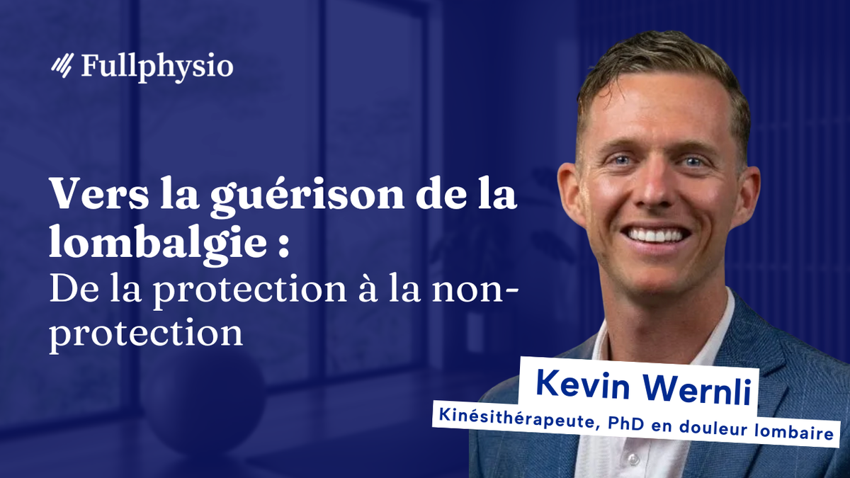 Vers la guérison de la lombalgie : De la protection à la non-protection