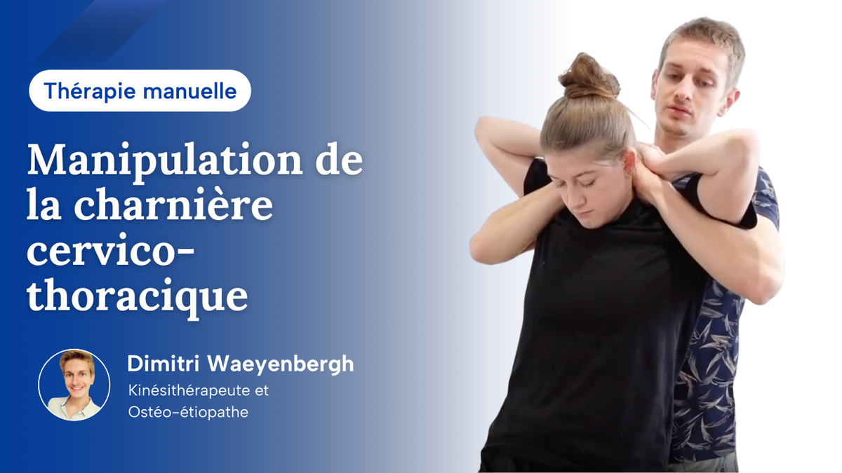 Manipulation de la charnière cervico-thoracique