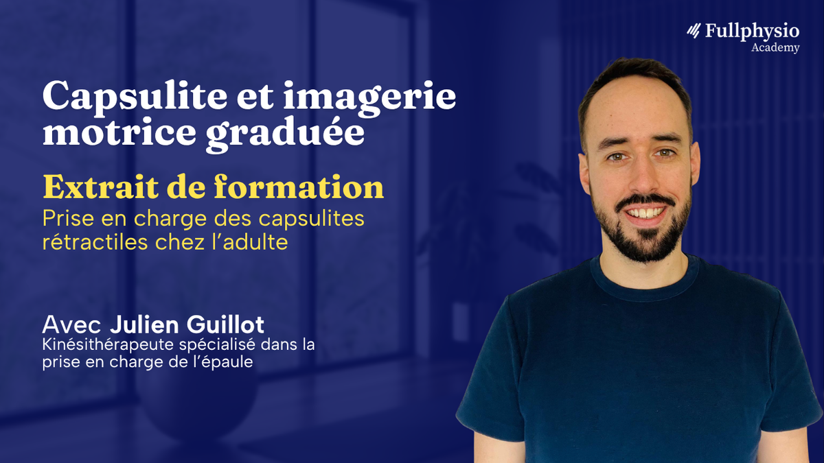 Capsulite et imagerie motrice graduée