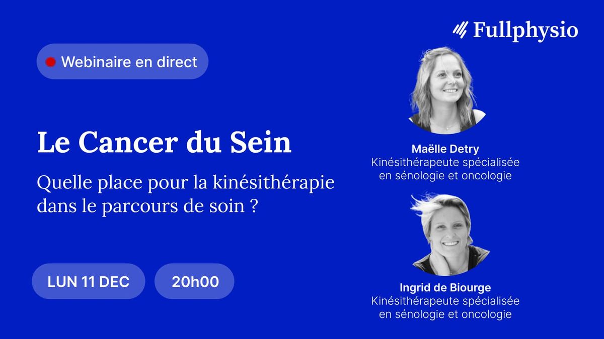 Le Cancer du Sein - quelle place pour la kinésithérapie dans le parcours de soin ?