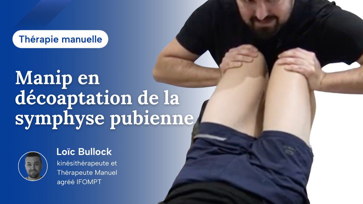 Manip en décoaptation de la symphyse pubienne
