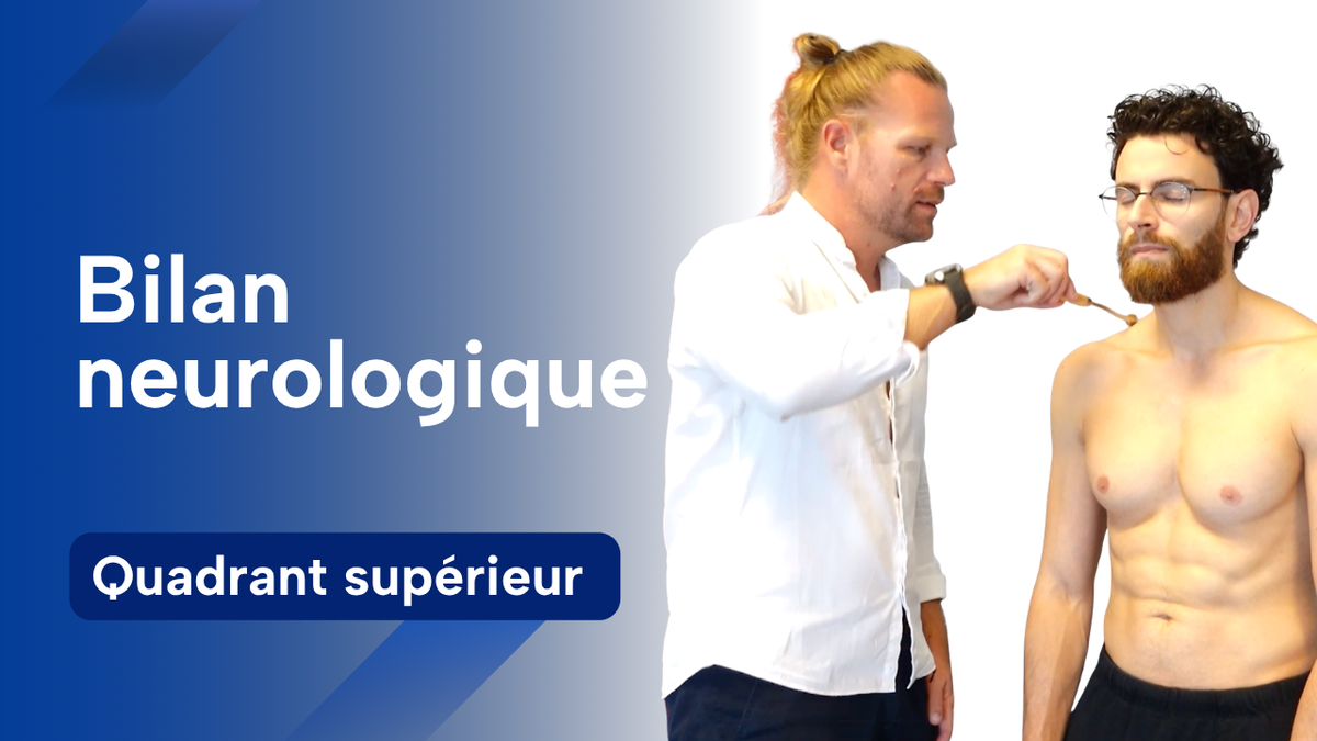 Examen neurologique du quadrant supérieur