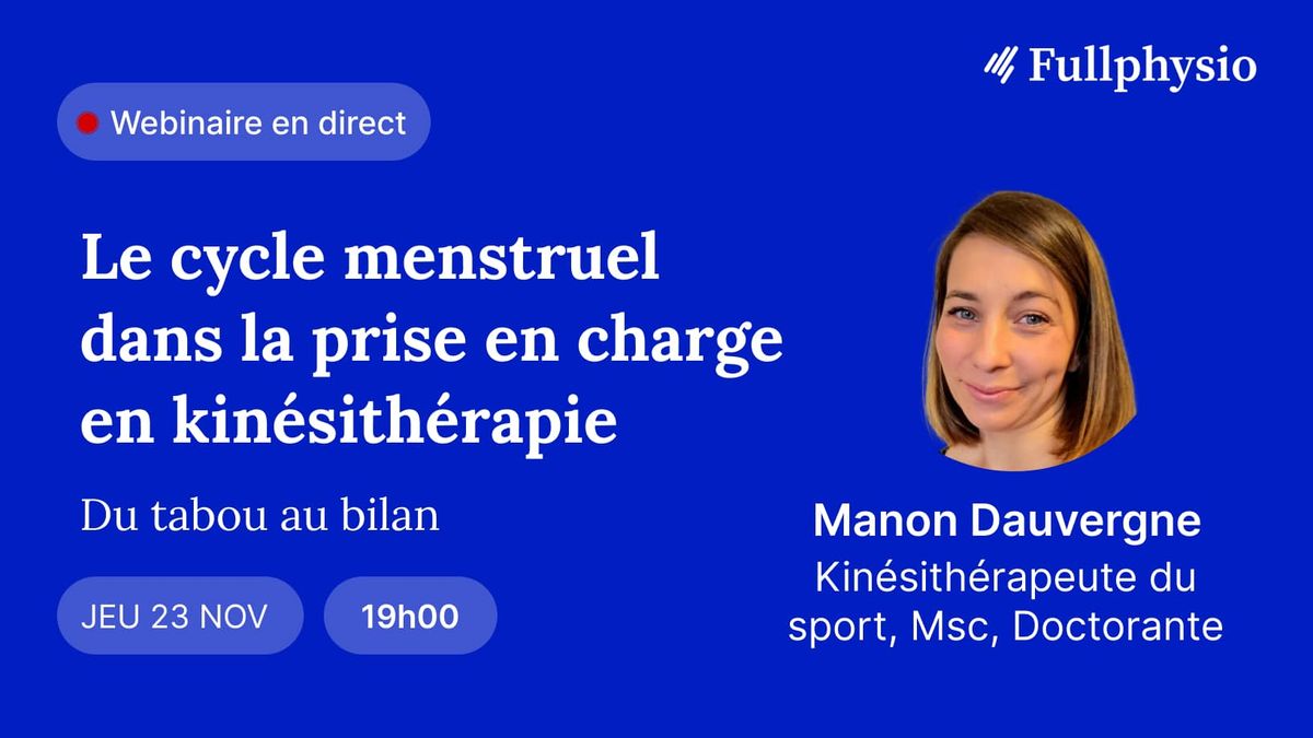 Du tabou au bilan : le cycle menstruel dans la prise en charge en kinésithérapie