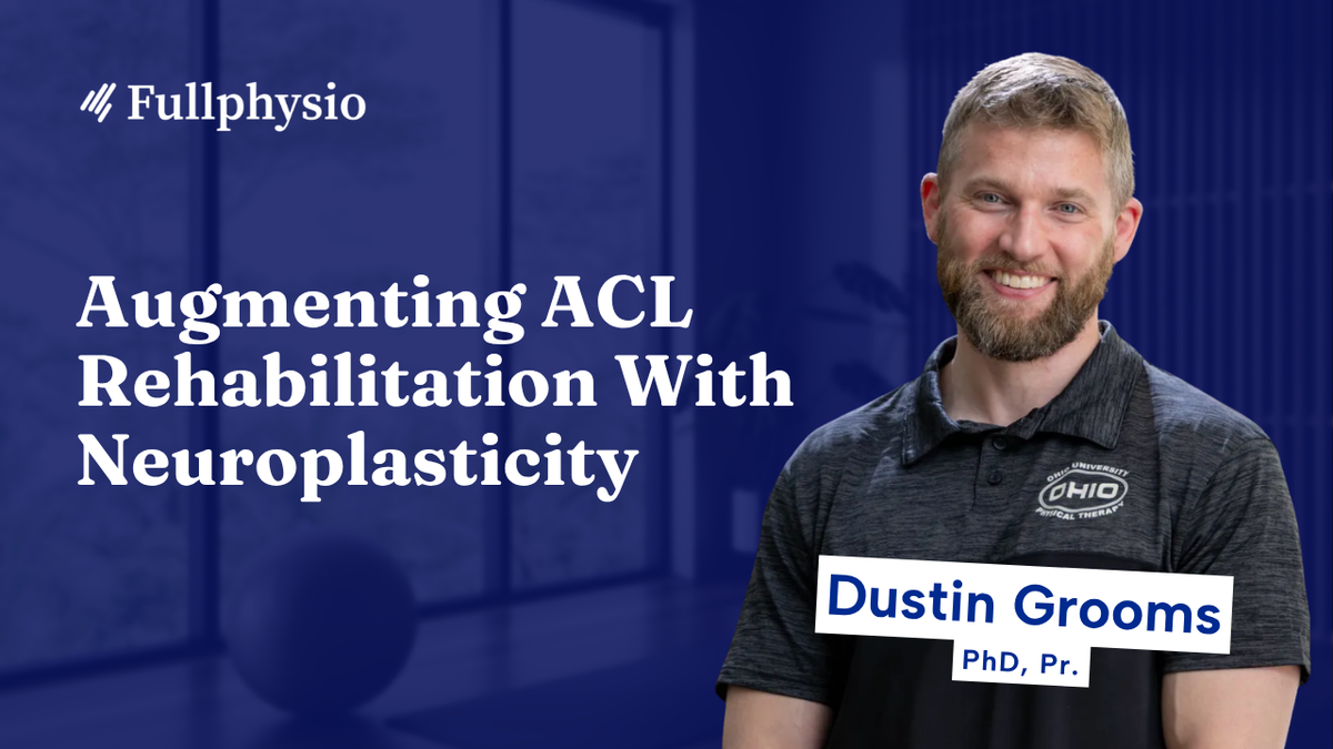 Augmenting ACL Rehabilitation With Neuroplasticity