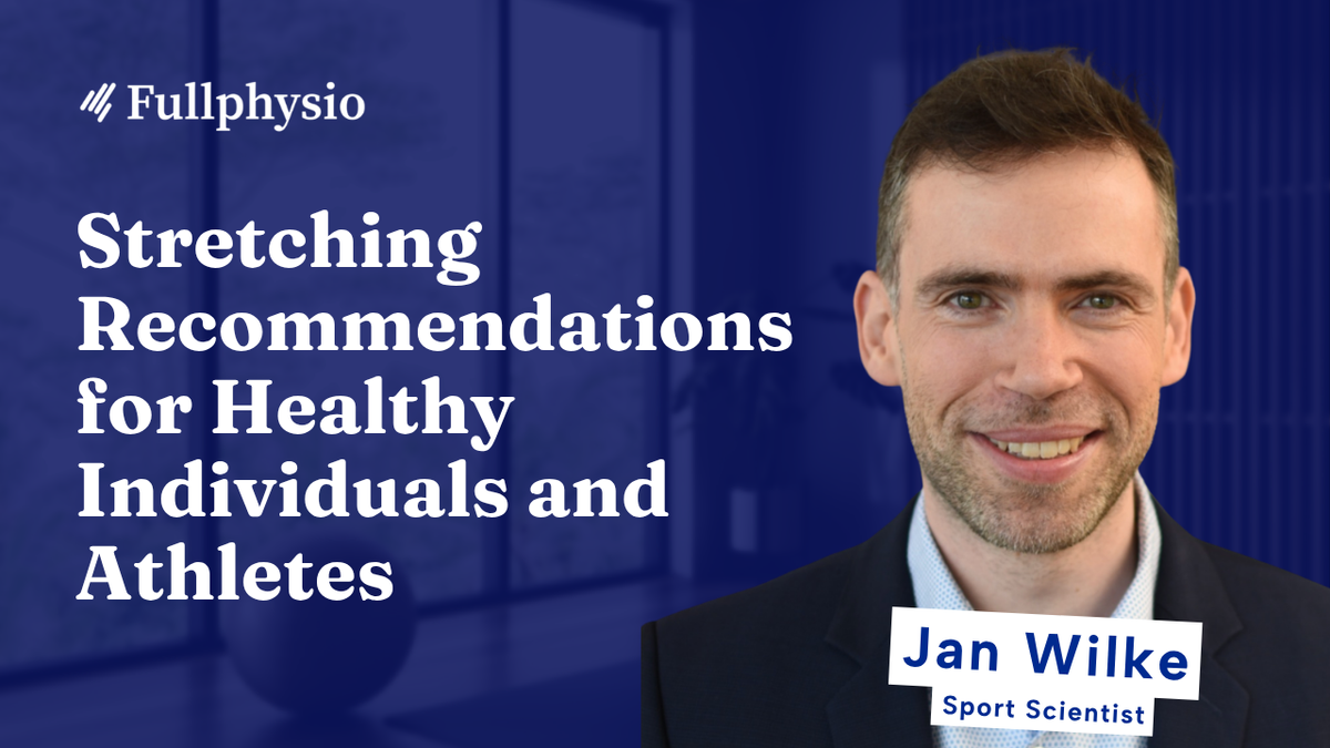 Stretching Recommendations for Healthy Individuals and Athletes
