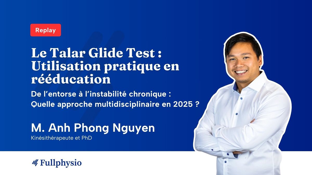 Le Talar Glide Test : Utilisation pratique en rééducation