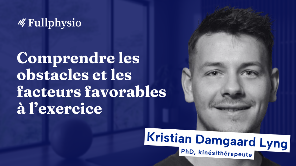 Comprendre les obstacles et les facteurs facilitant la pratique de l’exercice