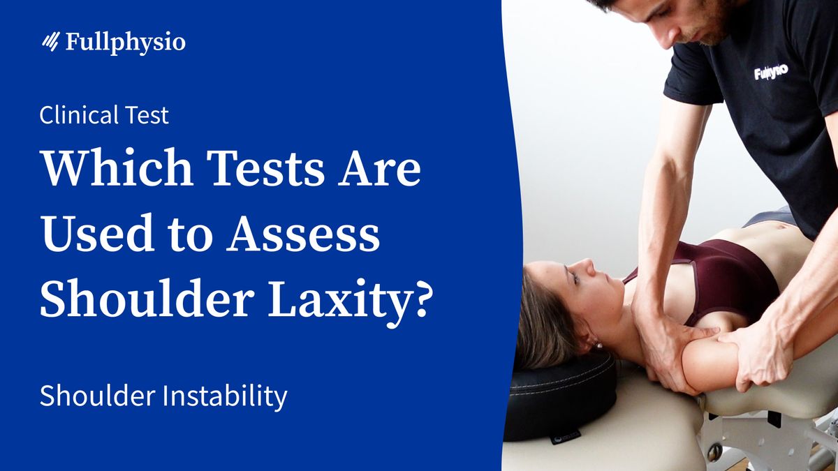 Which Tests Are Used to Assess Shoulder Laxity?