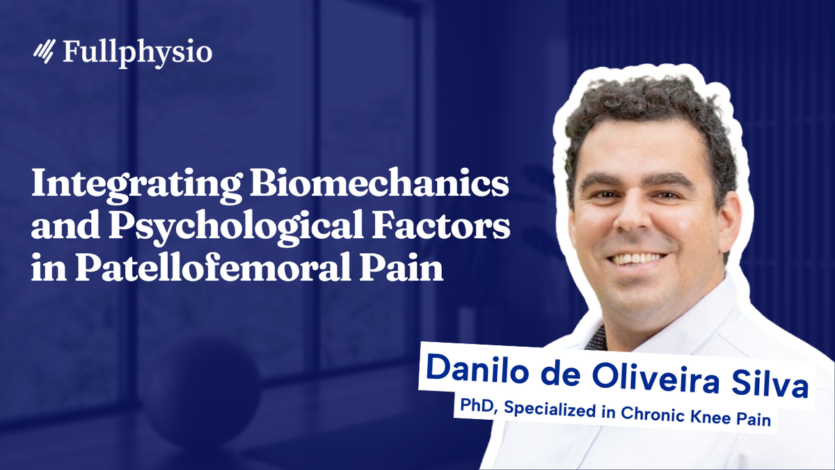 Integrating Biomechanics and Psychological Factors in Patellofemoral Pain