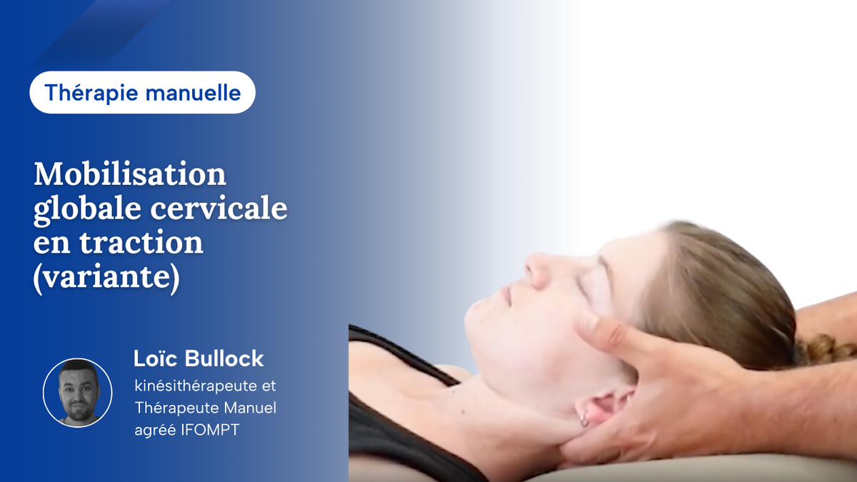 Mobilisation globale cervicale en traction (variante)