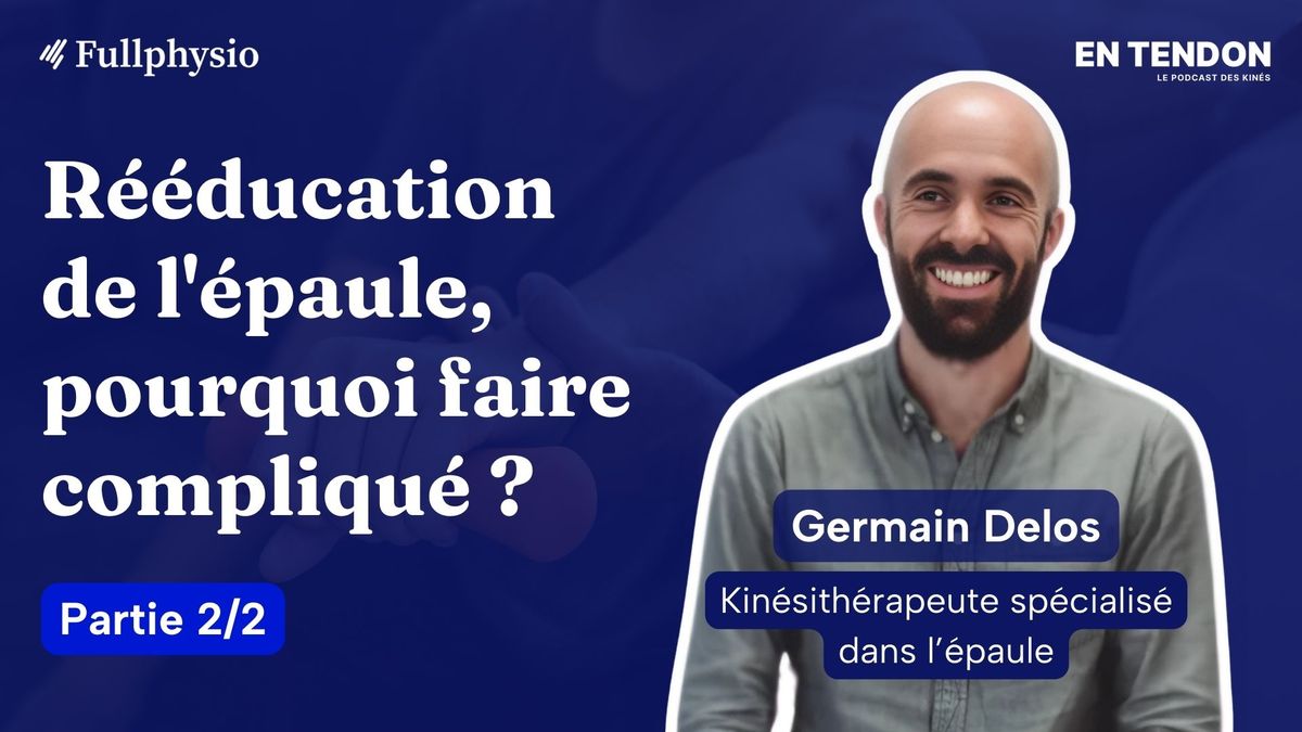 [2/2] Rééducation de l'épaule, pourquoi faire compliqué ?