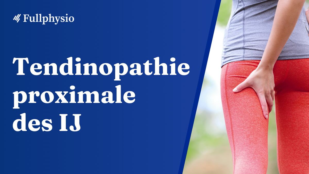 Tendinopathie proximale des IJ