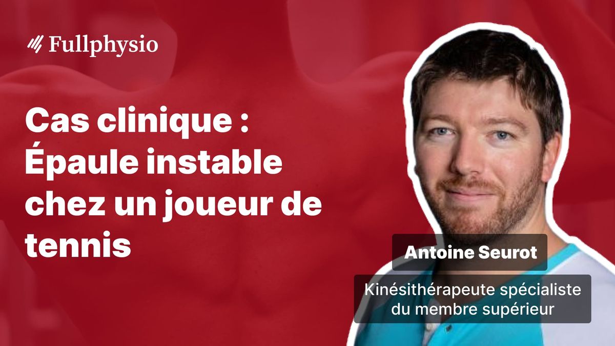 Cas clinique : Épaule instable chez un joueur de tennis