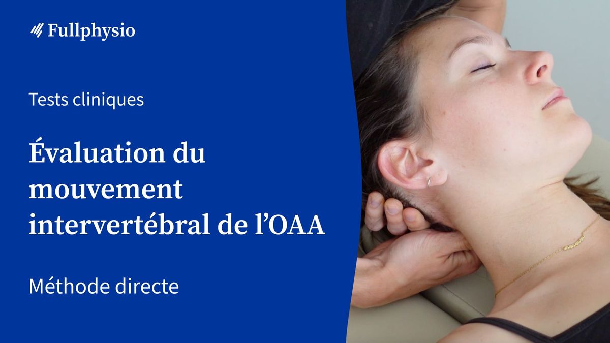 Évaluation du mouvement intervertébral de l’OAA (directe)