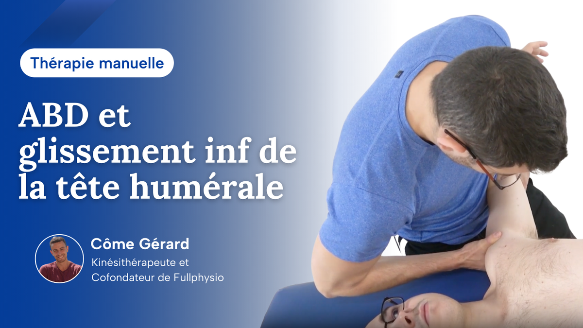 Abduction et glissement inférieur de la tête humérale