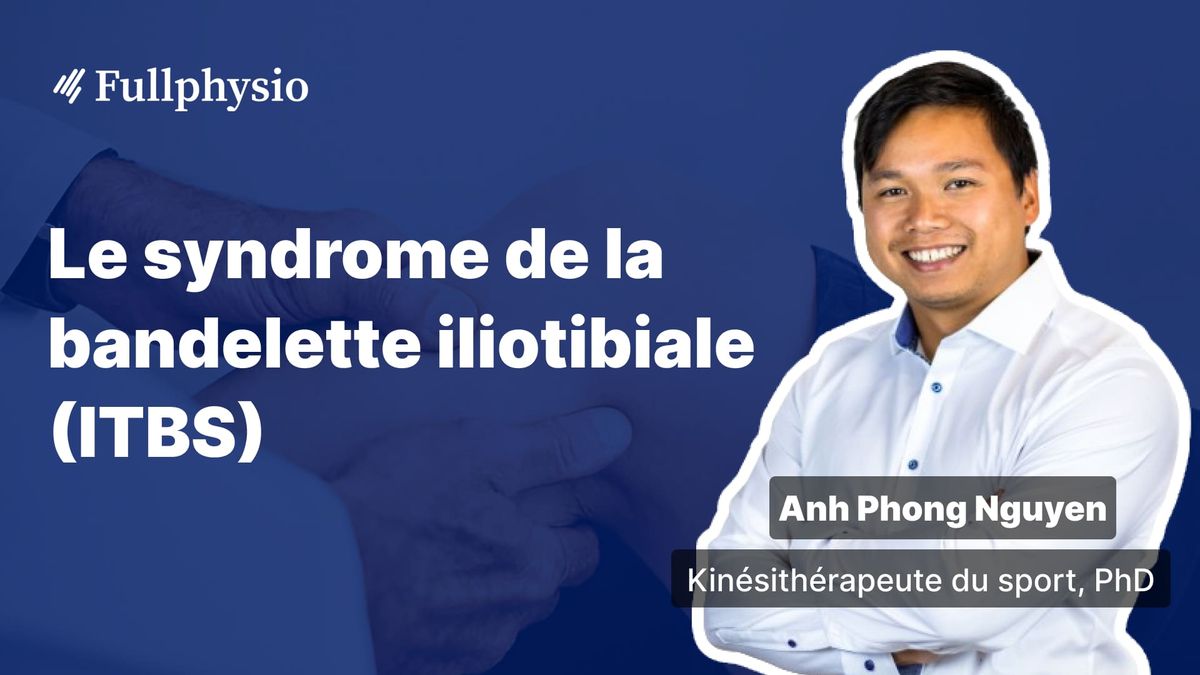 Le syndrome de la bandelette iliotibiale (ITBS)