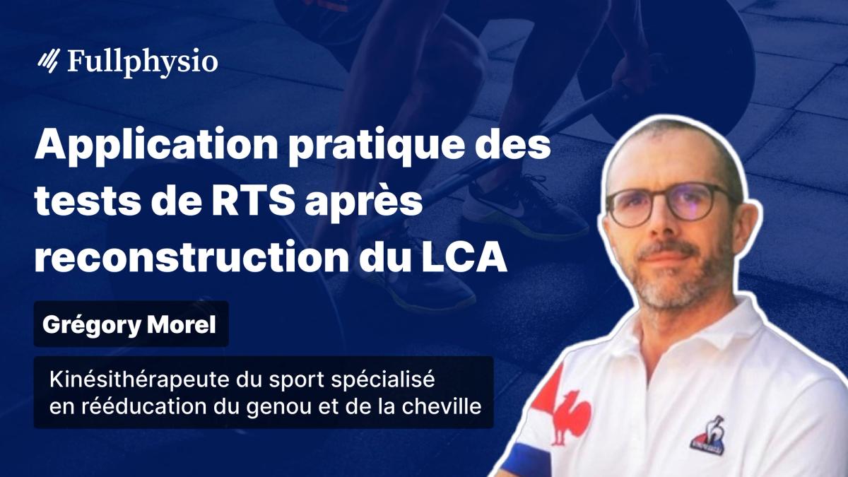 Application pratique des tests de RTS après reconstruction du LCA