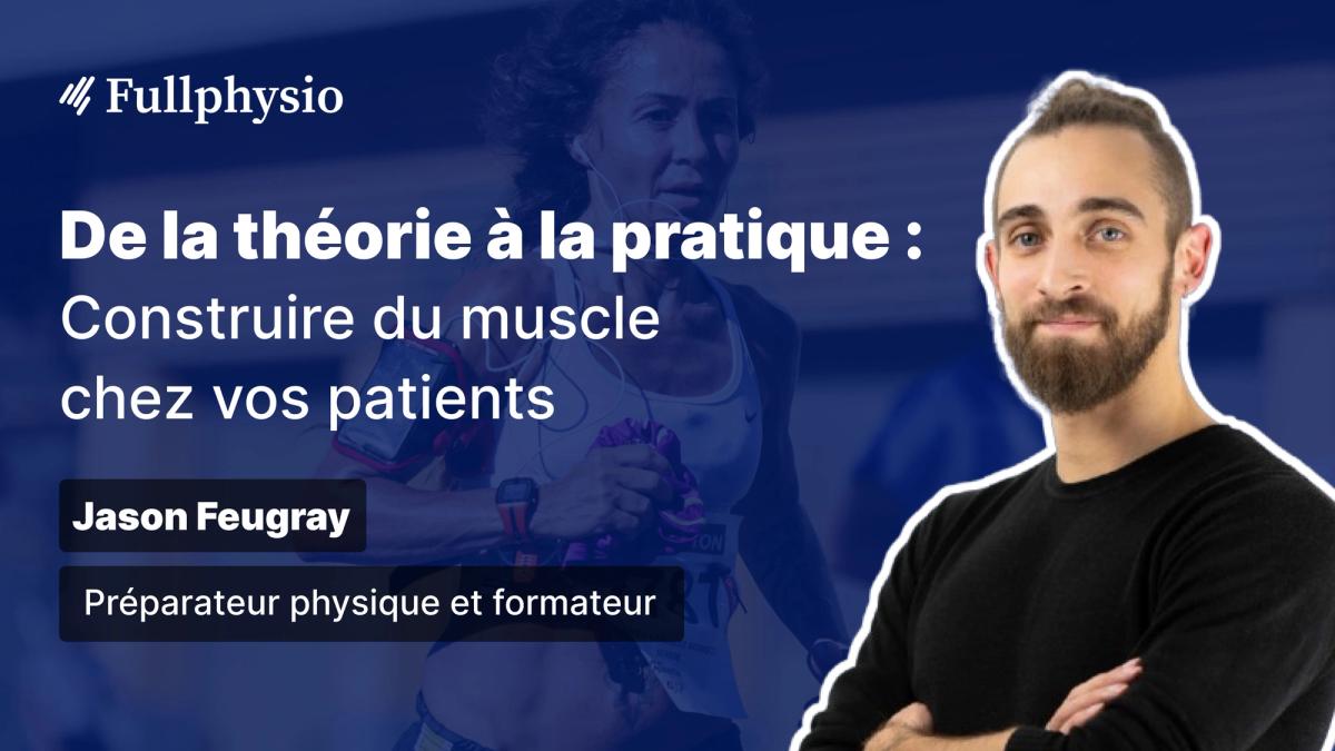 De la théorie à la pratique : Construire du muscle chez vos patients