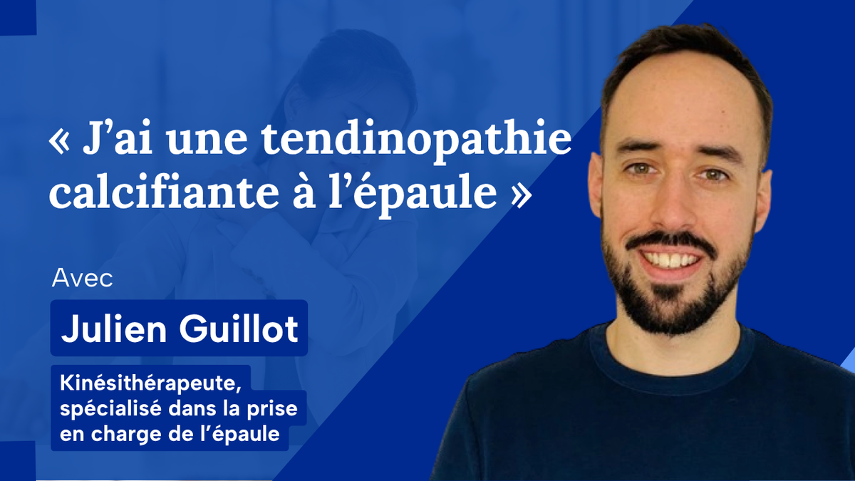« J’ai une tendinopathie calcifiante à l’épaule »