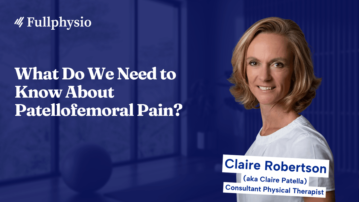 What Do We Need to Know About Patellofemoral Pain?