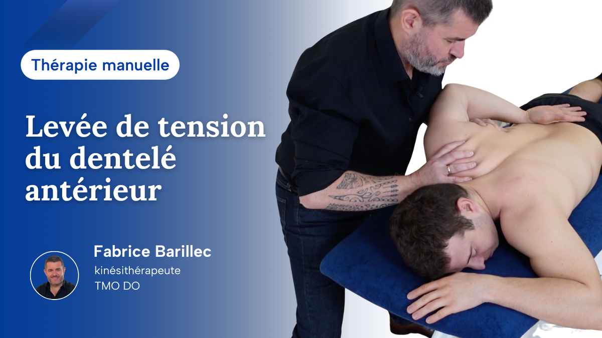 Levée de tension du dentelé antérieur