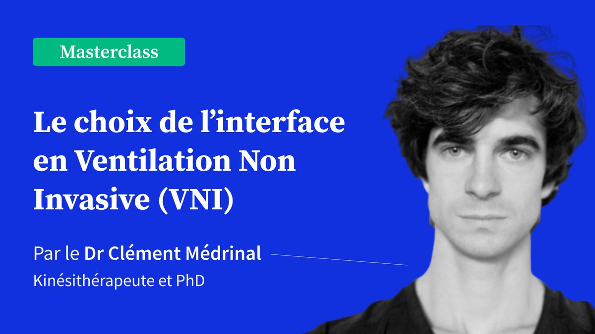 Le choix de l’interface en Ventilation Non Invasive (VNI)