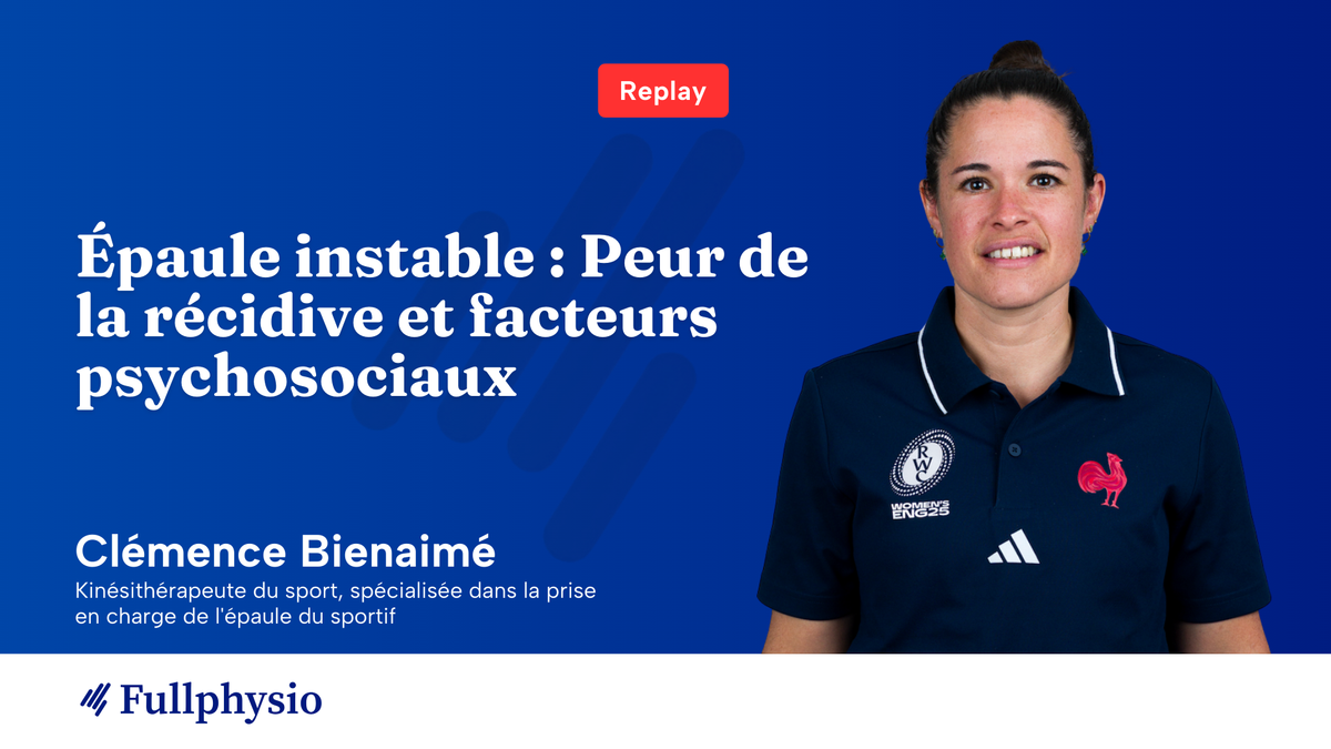 Instabilité antérieure : Peur de la récidive et facteurs psychosociaux