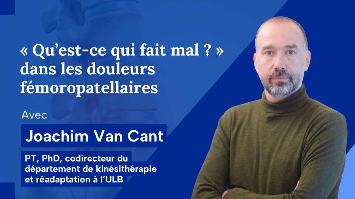 « Qu’est-ce qui fait mal ? » dans les douleurs fémoropatellaires