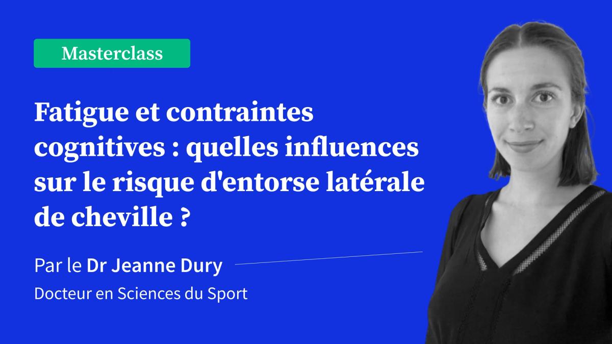 Fatigue et contraintes cognitives : quelles influences sur le risque d'entorse latérale de cheville ?