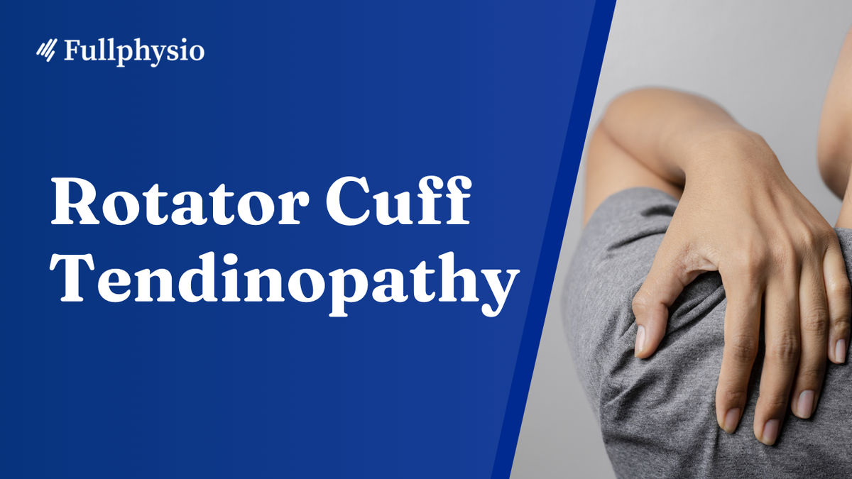 Rotator Cuff Tendinopathy