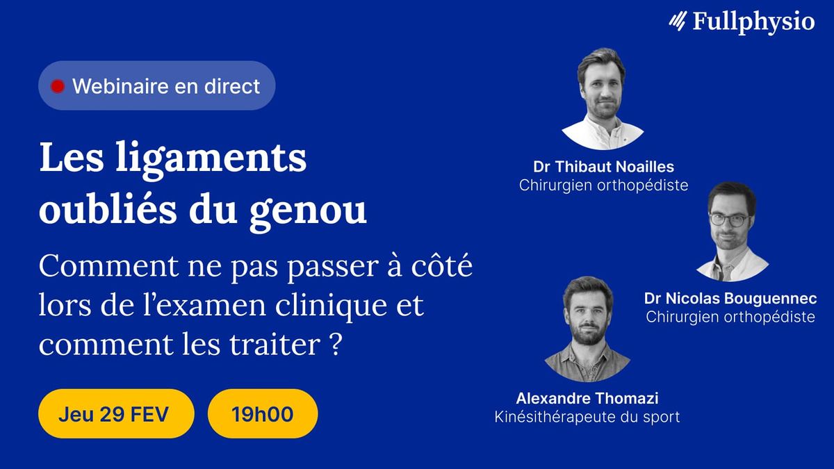 Les ligaments oubliés du genou : comment ne pas passer à côté lors de l’examen clinique et comment les traiter ?