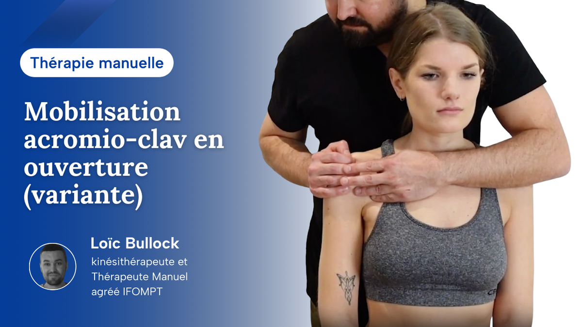 Mobilisation acromio-claviculaire en ouverture (variante)