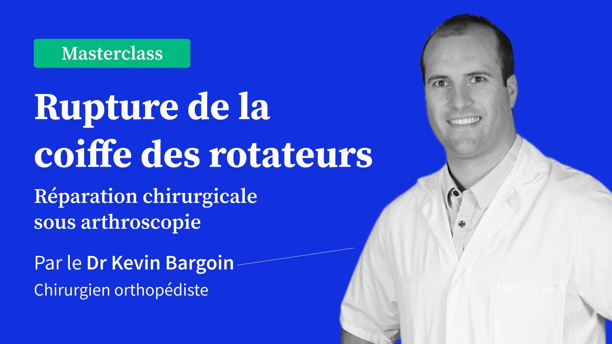 Rupture de la coiffe des rotateurs : Réparation chirurgicale sous arthroscopie