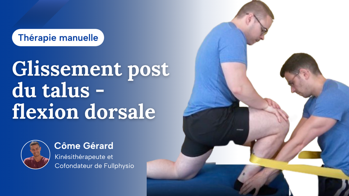 Glissement post du talus et flexion dorsale en charge
