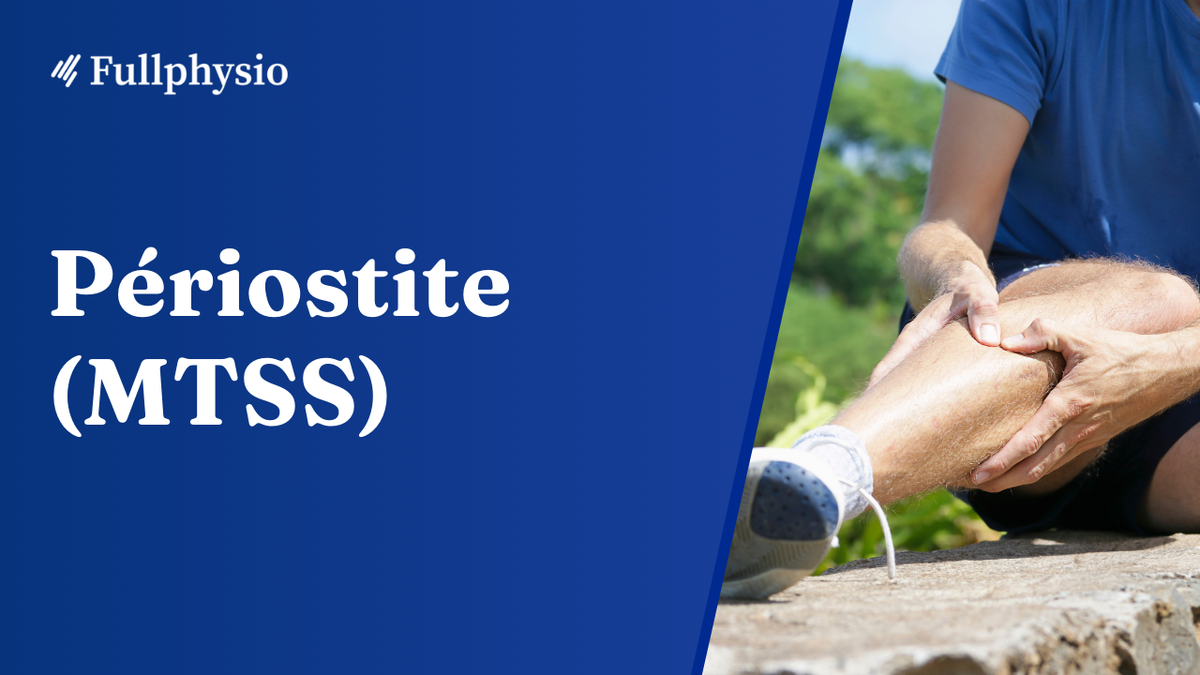 Périostite - Syndrome de stress tibial médial (MTSS)