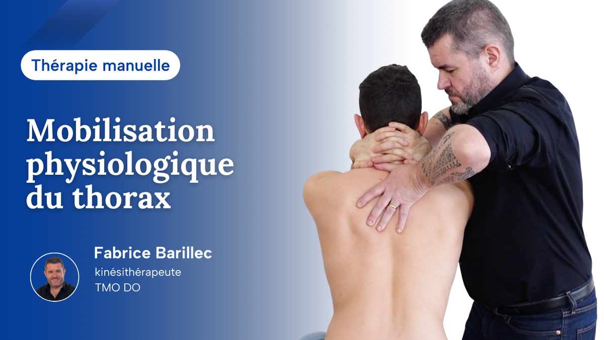 Mobilisation physiologique du thorax
