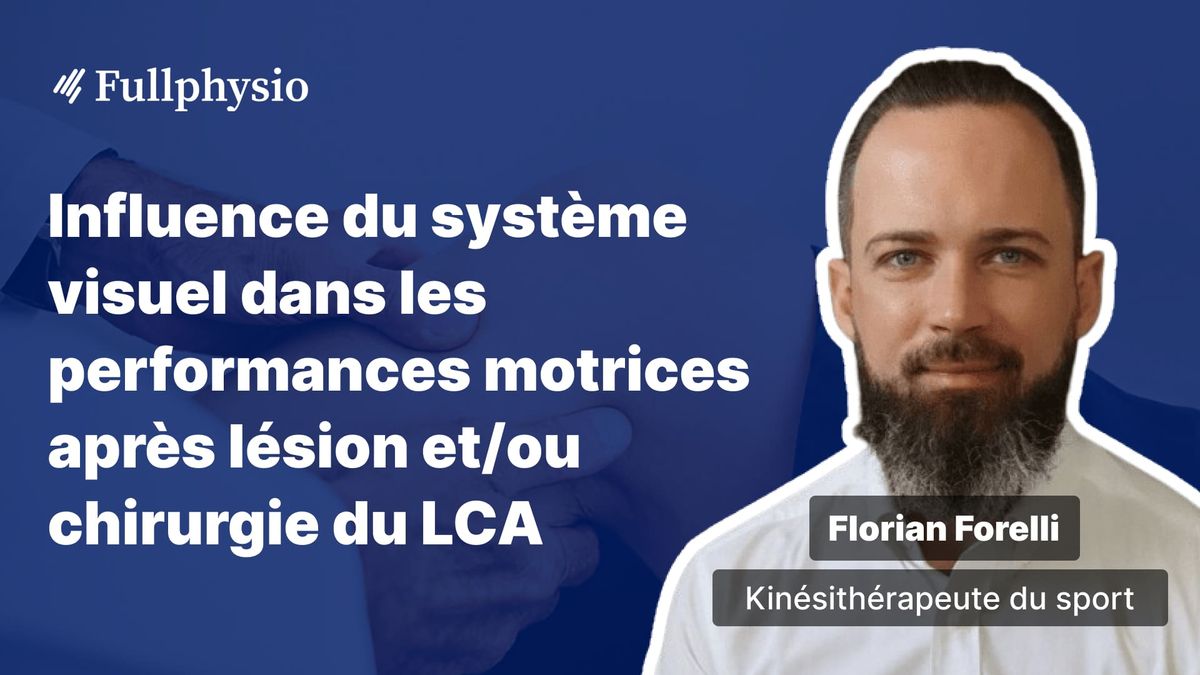Influence du système visuel dans les performances motrices après lésion et/ou chirurgie du LCA